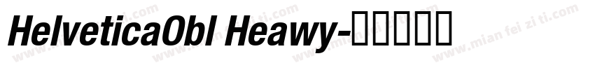 HelveticaObl Heawy字体转换